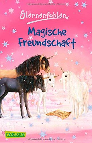 Sternenfohlen, Band 3: Magische Freundschaft