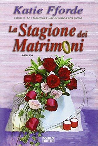 La stagione dei matrimoni