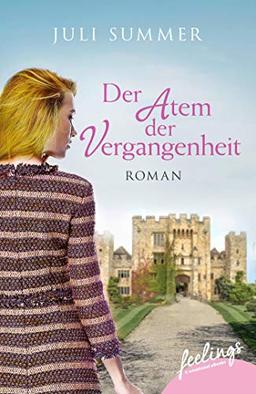 Der Atem der Vergangenheit: Roman