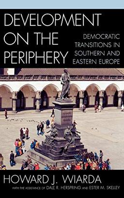 Development on the Periphery: Democratic Transitions in Southern and Eastern Europe