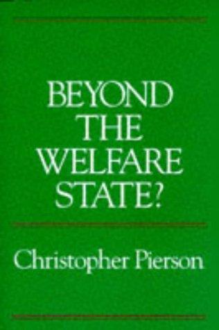 Beyond the Welfare State? The New Political Economy of Welfare