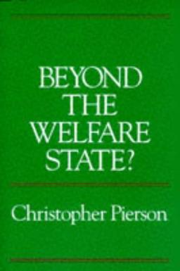 Beyond the Welfare State? The New Political Economy of Welfare