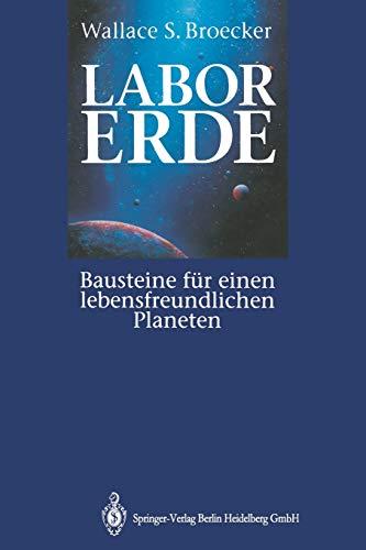 Labor Erde: Bausteine für Einen Lebensfreundlichen Planeten (German Edition)