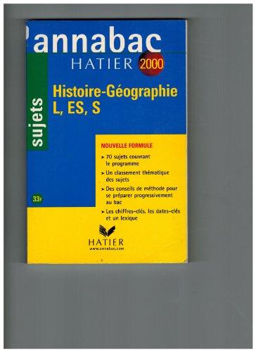 HISTOIRE-GEOGRAPHIE BAC L/ES/S. Sujets, édition 2000 (Annales)