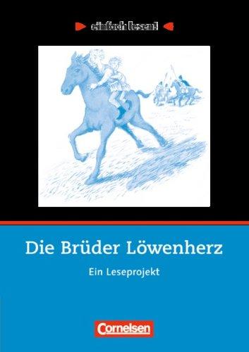 einfach lesen! - Für Lesefortgeschrittene: Niveau 1 - Die Brüder Löwenherz: Ein Leseprojekt zu dem gleichnamigen Roman von Astrid Lindgren. ... Ein Leseprojekt zum gleichnamigen Jugendbuch