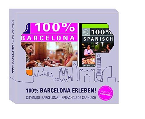 100% Barcelona erleben!: 100% Cityguide Barcelona + 100% Sprachguide Spanisch