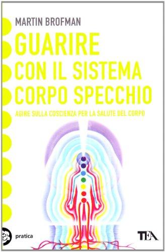 Guarire con il sistema corpo specchio