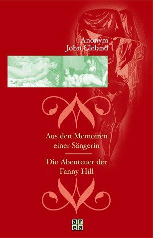 Aus den Memoiren einer Sängerin / Die Abenteuer der Fanny Hill