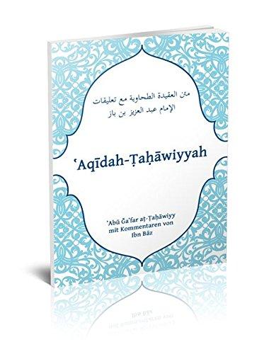 Aqidah-Tahawiyyah: Der Überzeugung der sunnitischen Glaubensgemeinschaft