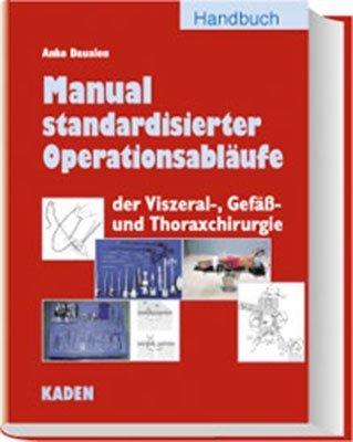 Manual standardisierter Operationsabläufe der Viszeral-, Gefäß- und Thoraxchirurgie