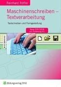 Maschinenschreiben. Textverarbeitung: Tastschreiben und Formgestaltung