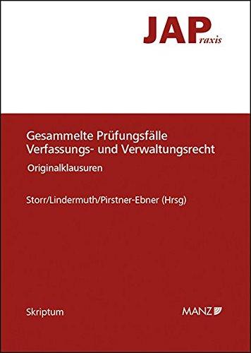 Gesammelte Fälle Verfassungs- und Verwaltungsrecht: Originalklausuren