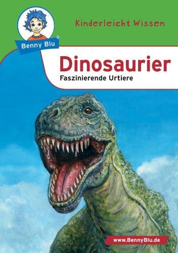 Benny Blu - Dinosaurier - Faszinierende Urtiere