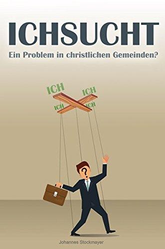 Ichsucht: Ein Problem in christlichen Gemeinden?