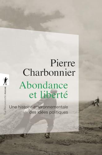 Abondance et liberté : une histoire environnementale des idées politiques