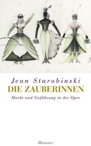 Die Zauberinnen: Macht und Verführung in der Oper