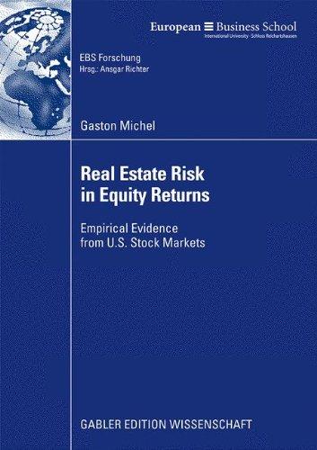 Real Estate Risk in Equity Returns: Empirical Evidence from U.S. Stock Markets (ebs-Forschung, Schriftenreihe der EUROPEAN BUSINESS SCHOOL Schloß Reichartshausen)