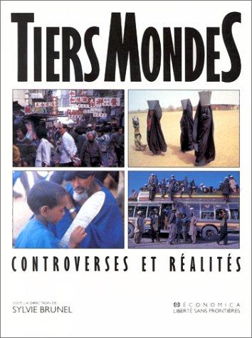 Tiers mondes : controverses et réalités