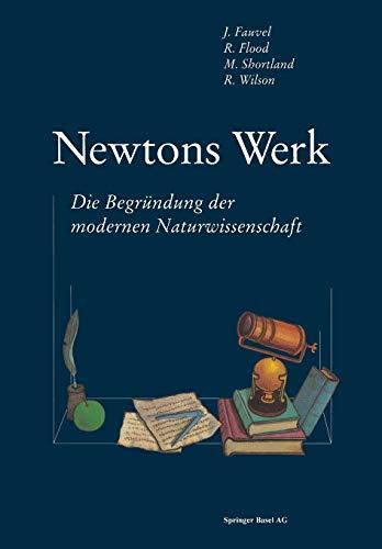 Newtons Werk: Die Begründung der modernen Naturwissenschaft