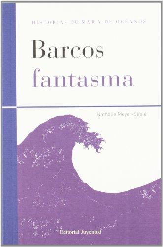 Baros fantasma (HISTORIAS DE MAR Y DE OCEANOS)