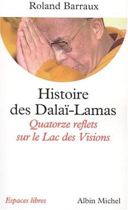 Histoire des dalaï-lamas : quatorze reflets sur le lac des visions