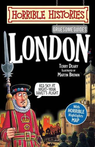 Horrible Histories. London: Gruesome Guides (Horrible Histories Gruesome Guides)