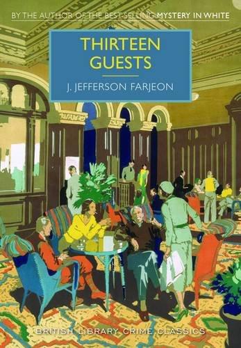 Thirteen Guests (British Library Crime Classics)