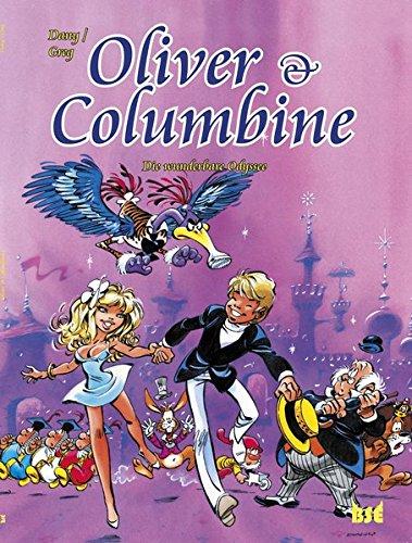 Oliver & Columbine 1: Die wunderbare Odysee