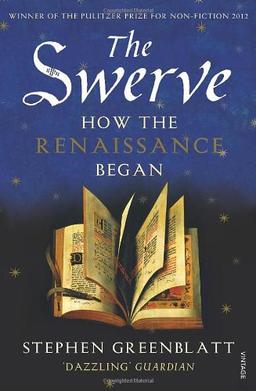 The Swerve: How the Renaissance Began