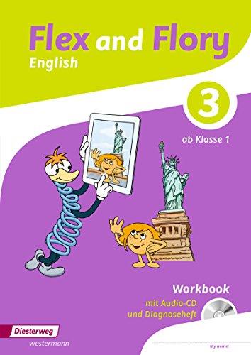 Flex and Flory 1-4: Workbook 3 mit Schüler-Audio-CD und Diagnoseheft