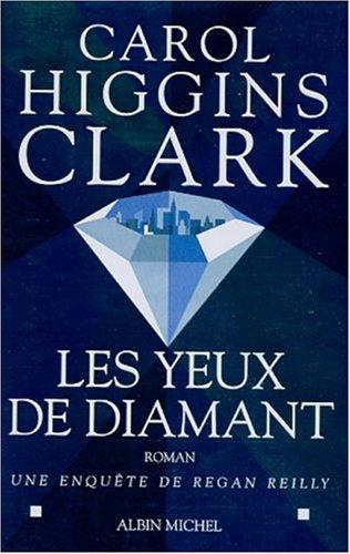 Une enquête de Regan Reilly. Les yeux de diamant