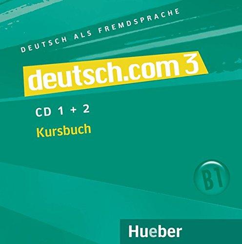 deutsch.com 3: Deutsch als Fremdsprache / 2 Audio-CDs zum Kursbuch