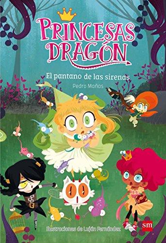 Princesas Dragón. El pantano de las sirenas