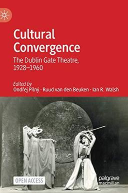 Cultural Convergence: The Dublin Gate Theatre, 1928–1960