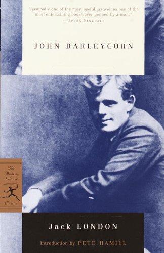 John Barleycorn: Alcoholic Memoirs (Modern Library Classics)