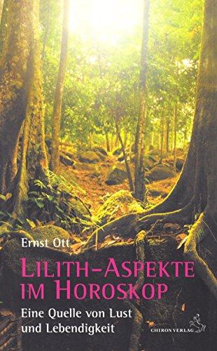 Lilith-Aspekte im Horoskop: Eie Quelle von Lust und Lebendigkeit