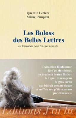 Les boloss des belles lettres : la littérature pour tous les waloufs