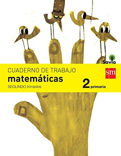 Savia, matemáticas, 2 Educación Primaria. 2 trimestre. Cuaderno