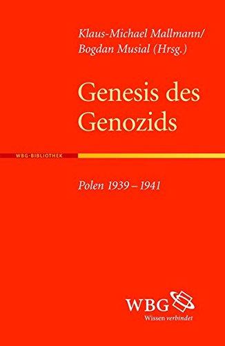 Genesis des Genozids: Polen 1939-1941 (Veröffentlichungen der Forschungsstelle Ludwigsburg (FSL))