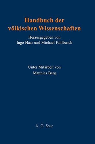 Handbuch der völkischen Wissenschaften: Personen - Institutionen - Forschungsprogramme - Stiftungen