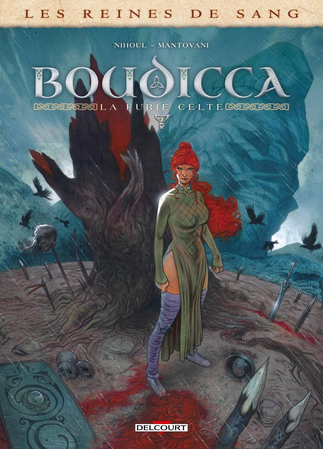 Les reines de sang. Boudicca, la furie celte. Vol. 2