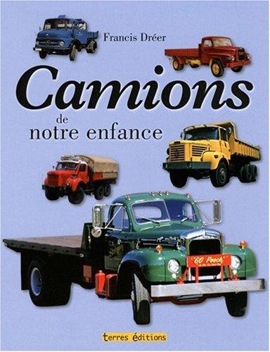 Camions de notre enfance