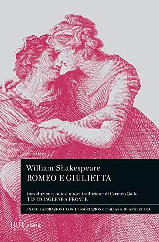 Romeo e Giulietta. Testo inglese a fronte. Ediz. bilingue (BUR Classici)