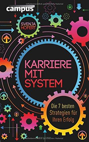 Karriere mit System: Die 7 besten Strategien für Ihren Erfolg