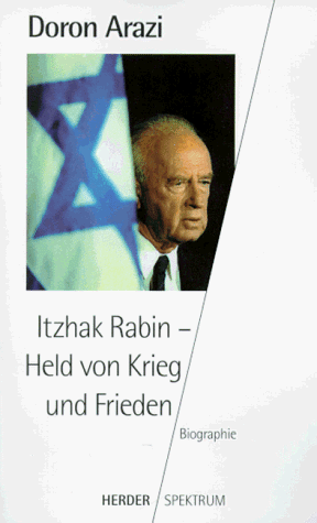 Itzhak Rabin. Held von Krieg und Frieden.