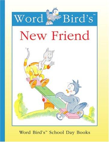 Word Bird's New Friend (Word Bird's School Day Books)