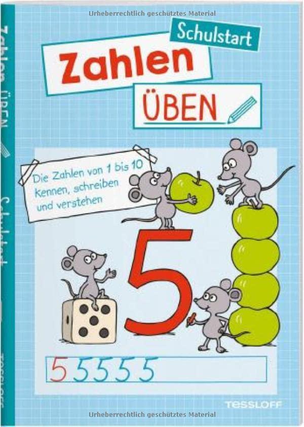 Zahlen üben. Schulstart: Die Zahlen von 1 bis 10 kennen, schreiben und verstehen