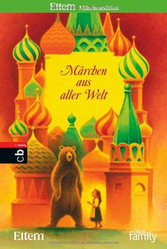 Märchen aus aller Welt: Eltern Märchenedition 9