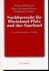 Nachbarrecht für Rheinland-Pfalz und das Saarland: Kommentar zum Nachbarrechtsgesetz Rheinland-Pfalz mit einer Gegenüberstellung des rheinland-pfälzischen und des saarländischen Nachbarrechtsgesetzes