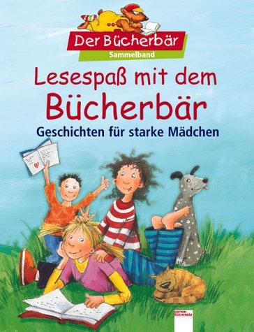 Lesespaß mit dem Bücherbär. Geschichten für starke Mädchen